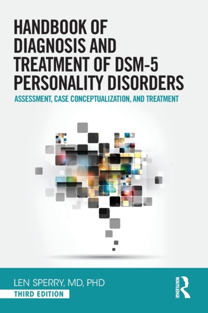 Handbook of Diagnosis and Treatment of DSM-5 Personality Disorders : Assessment, Case Conceptualization, and Treatment, Third Edition,  Book