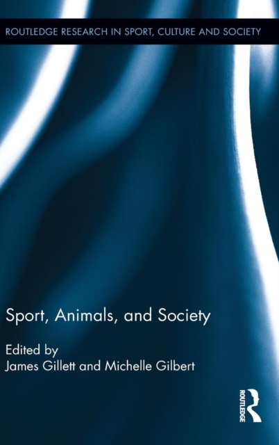 Sport, Animals, and Society, Hardback Book