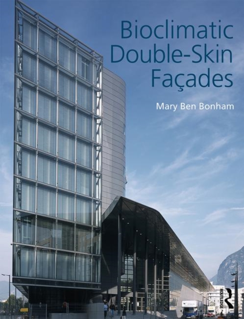 Bioclimatic Double-Skin Facades, Hardback Book