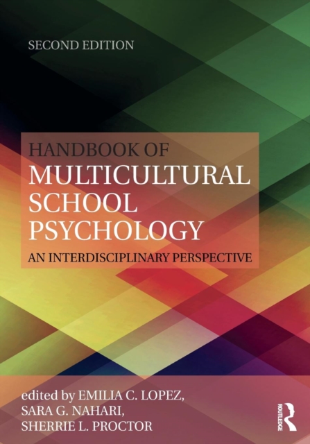 Handbook of Multicultural School Psychology : An Interdisciplinary Perspective, Paperback / softback Book