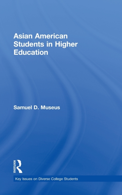 Asian American Students in Higher Education, Hardback Book