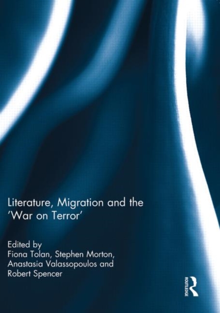 Literature, Migration and the 'War on Terror', Paperback / softback Book