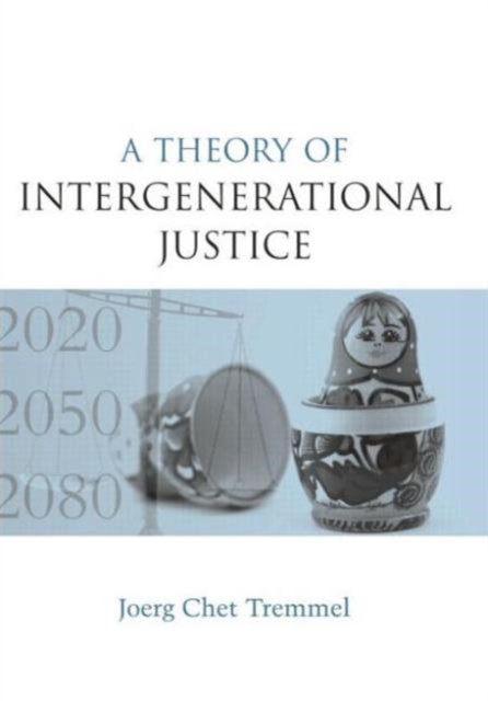 A Theory of Intergenerational Justice, Paperback / softback Book