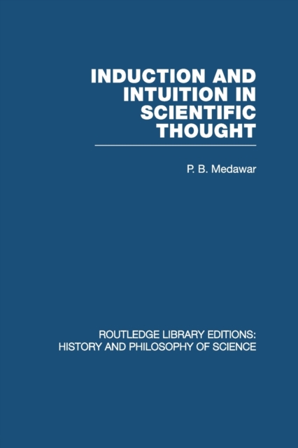 Induction and Intuition in Scientific Thought, Paperback / softback Book