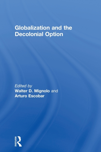 Globalization and the Decolonial Option, Paperback / softback Book