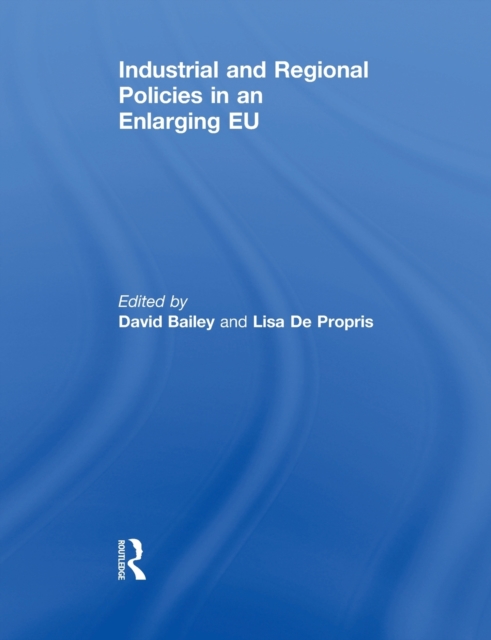 Industrial and Regional Policies in an Enlarging EU, Paperback / softback Book
