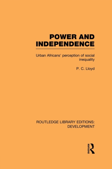Power and Independence : Urban Africans' Perception of Social Inequality, Paperback / softback Book