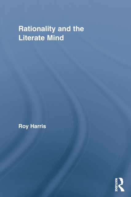 Rationality and the Literate Mind, Paperback / softback Book