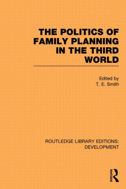 The Politics of Family Planning in the Third World, Paperback / softback Book