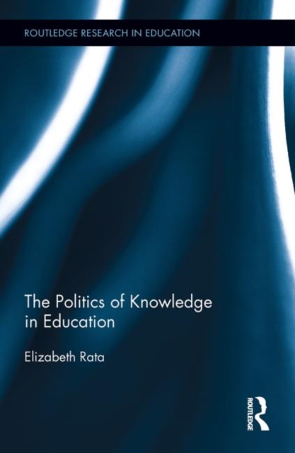 The Politics of Knowledge in Education, Paperback / softback Book