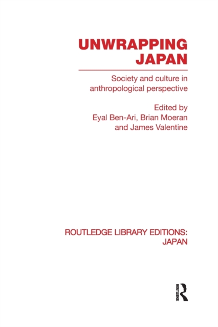 Unwrapping Japan : Society and Culture in Anthropological Perspective, Paperback / softback Book