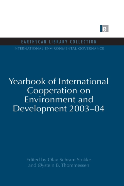 Yearbook of International Cooperation on Environment and Development 2003-04, Paperback / softback Book