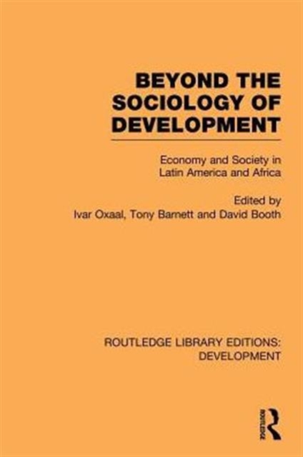 Beyond the Sociology of Development : Economy and Society in Latin America and Africa, Paperback / softback Book