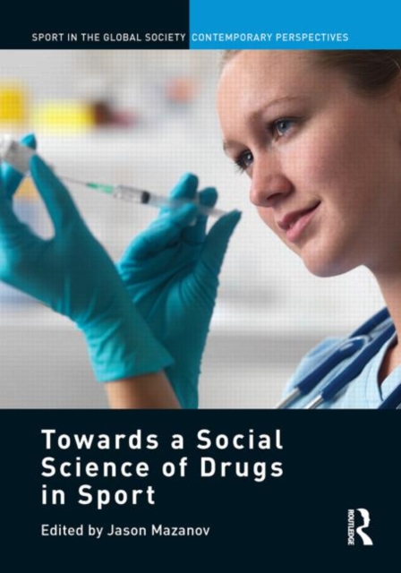 Towards a Social Science of Drugs in Sport, Paperback / softback Book