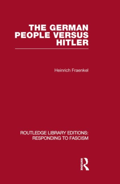 The German People versus Hitler (RLE Responding to Fascism), Paperback / softback Book