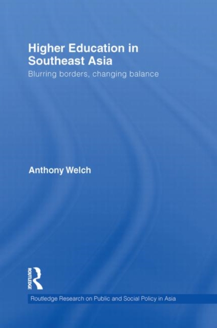 Higher Education in Southeast Asia : Blurring Borders, Changing Balance, Paperback / softback Book