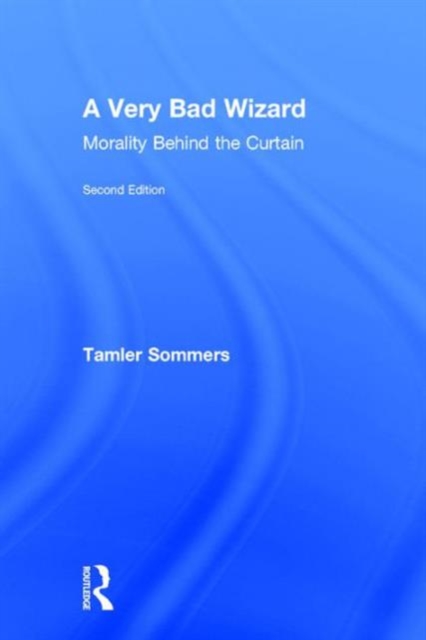 A Very Bad Wizard : Morality Behind the Curtain, Hardback Book