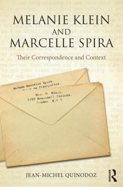 Melanie Klein and Marcelle Spira: Their Correspondence and Context, Hardback Book