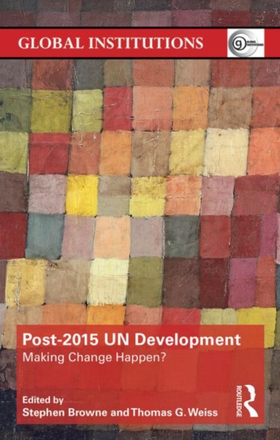 Post-2015 UN Development : Making Change Happen?, Paperback / softback Book