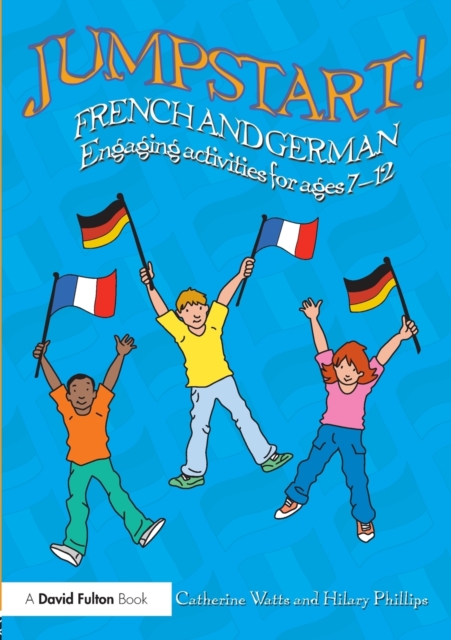 Jumpstart! French and German : Engaging activities for ages 7-12, Paperback / softback Book