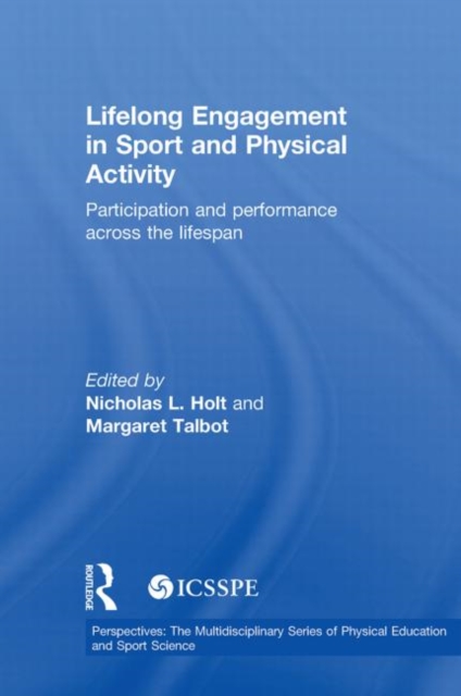 Lifelong Engagement in Sport and Physical Activity : Participation and Performance across the Lifespan, Paperback / softback Book