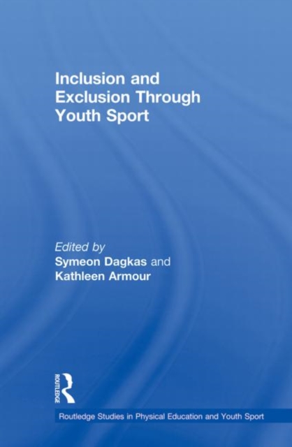 Inclusion and Exclusion Through Youth Sport, Paperback / softback Book