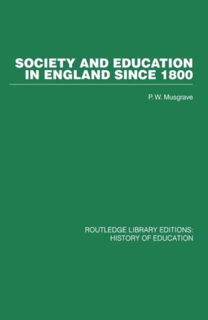 Society and Education in England Since 1800, Paperback / softback Book