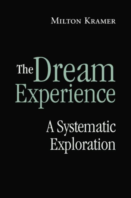 The Dream Experience : A Systematic Exploration, Paperback / softback Book