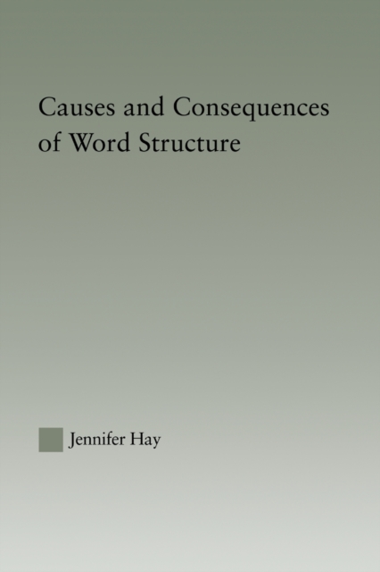 Causes and Consequences of Word Structure, Paperback / softback Book
