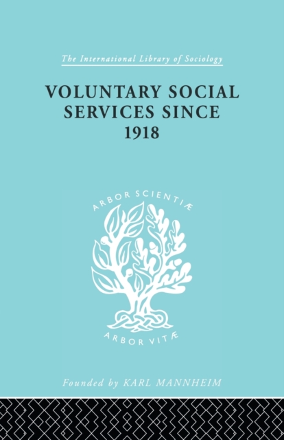 Voluntary Social Services Since 1918, Paperback / softback Book