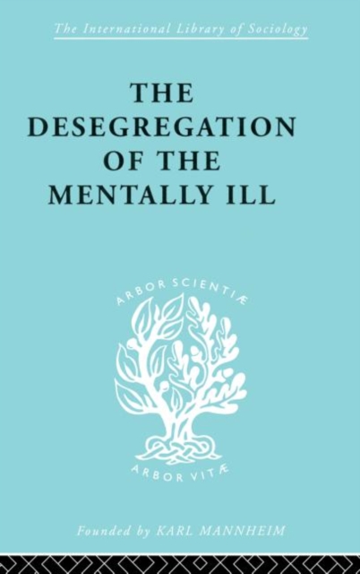 The Desegregation of the Mentally Ill, Paperback / softback Book