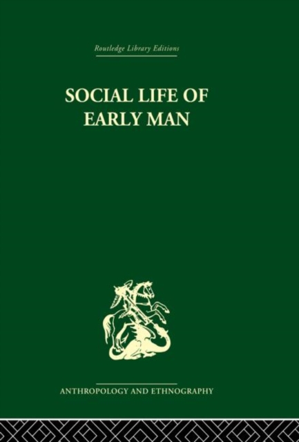 Social Life of Early Man, Paperback / softback Book
