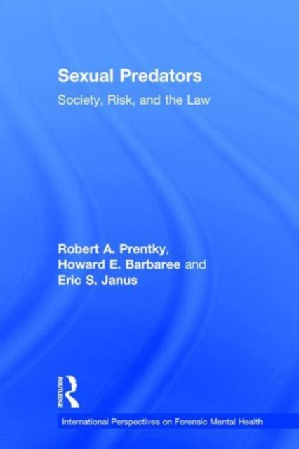 Sexual Predators : Society, Risk, and the Law, Hardback Book