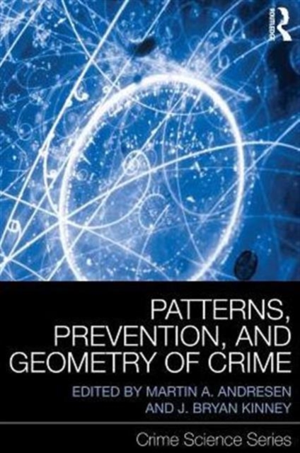 Patterns, Prevention, and Geometry of Crime, Paperback / softback Book