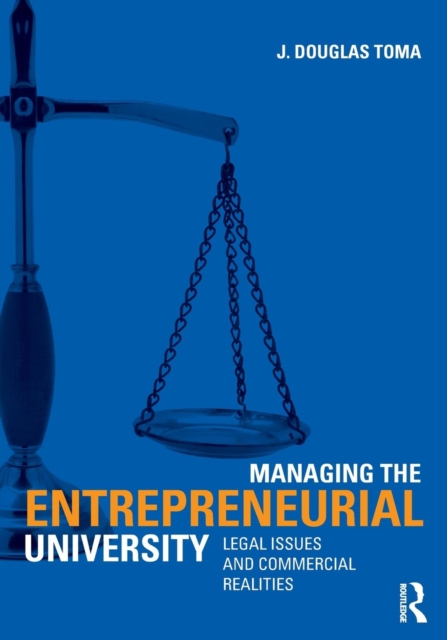 Managing the Entrepreneurial University : Legal Issues and Commercial Realities, Paperback / softback Book