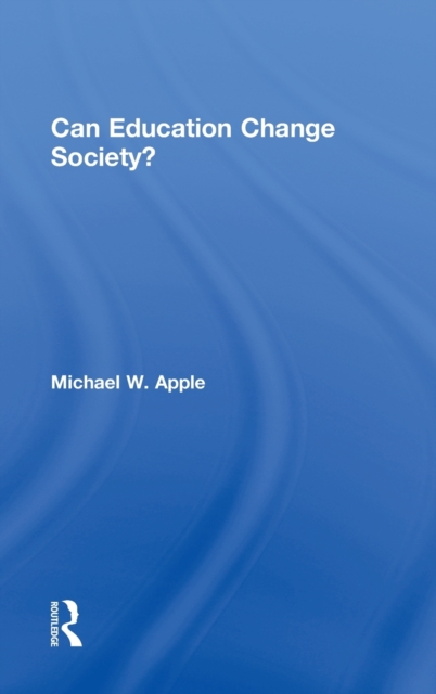 Can Education Change Society?, Hardback Book