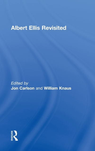 Albert Ellis Revisited, Hardback Book
