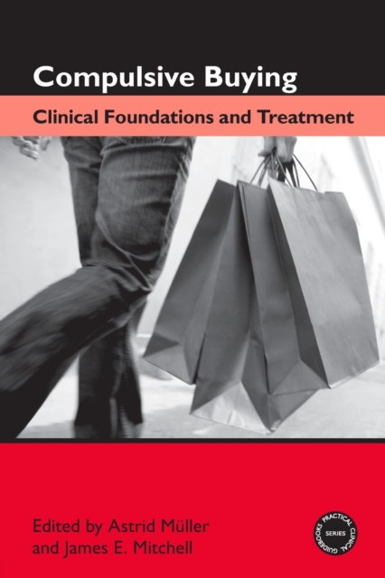 Compulsive Buying : Clinical Foundations and Treatment, Paperback / softback Book