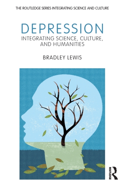 Depression : Integrating Science, Culture, and Humanities, Paperback / softback Book