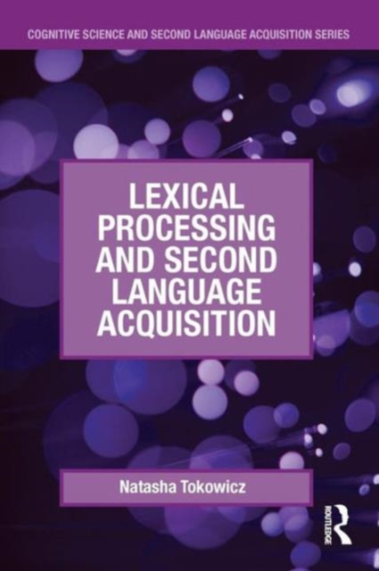 Lexical Processing and Second Language Acquisition, Paperback / softback Book
