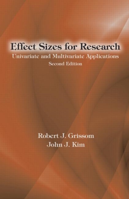 Effect Sizes for Research : Univariate and Multivariate Applications, Second Edition, Hardback Book