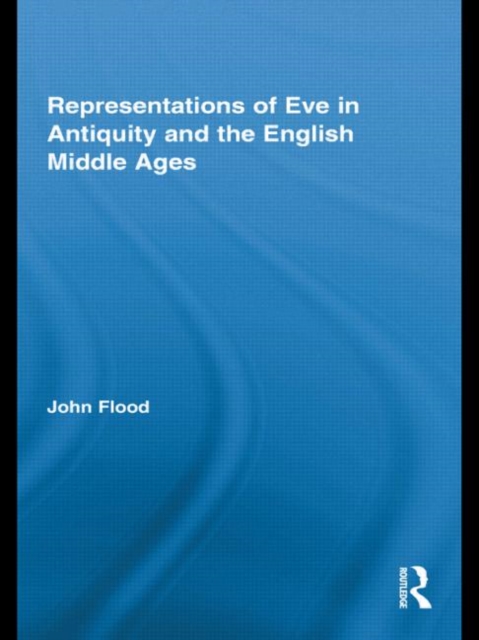 Representations of Eve in Antiquity and the English Middle Ages, Hardback Book
