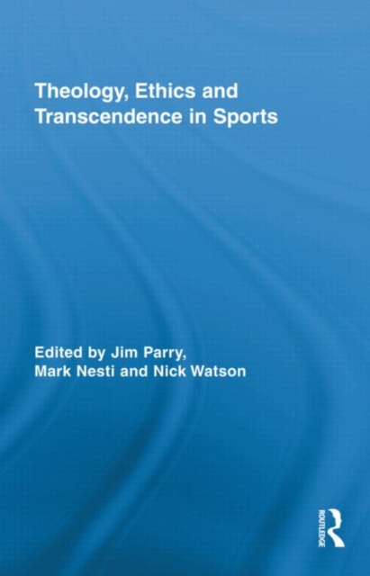 Theology, Ethics and Transcendence in Sports, Hardback Book