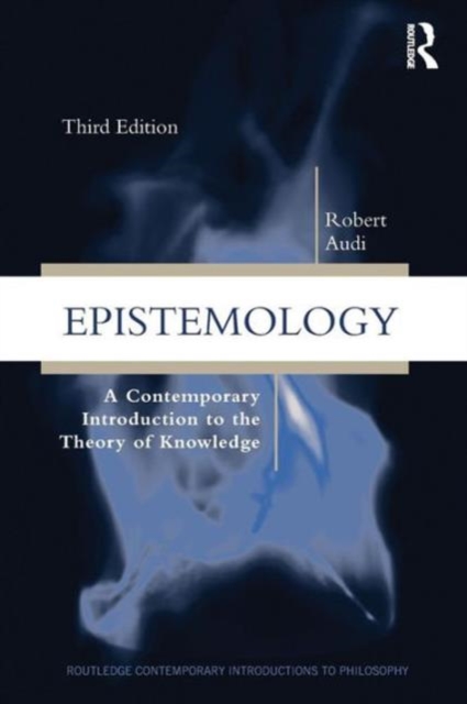 Epistemology : A Contemporary Introduction to the Theory of Knowledge, Paperback / softback Book