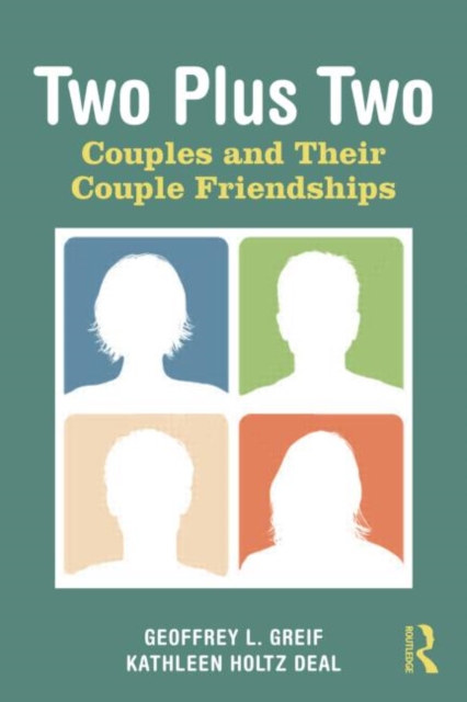 Two Plus Two : Couples and Their Couple Friendships, Paperback / softback Book