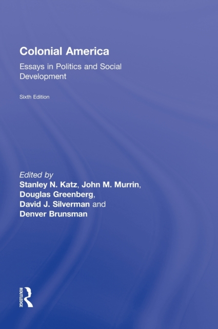 Colonial America : Essays in Politics and Social Development, Hardback Book