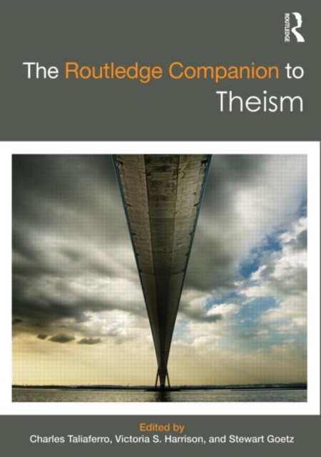 The Routledge Companion to Theism, Hardback Book