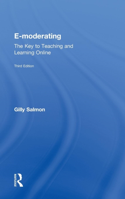 E-Moderating : The Key to Online Teaching and Learning, Hardback Book