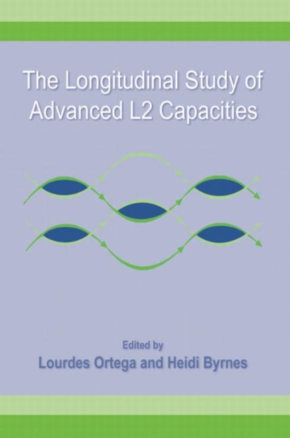 The Longitudinal Study of Advanced L2 Capacities, Paperback / softback Book