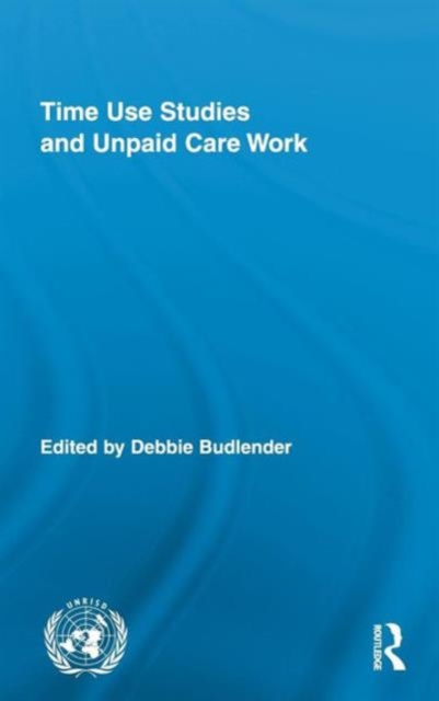 Time Use Studies and Unpaid Care Work, Hardback Book